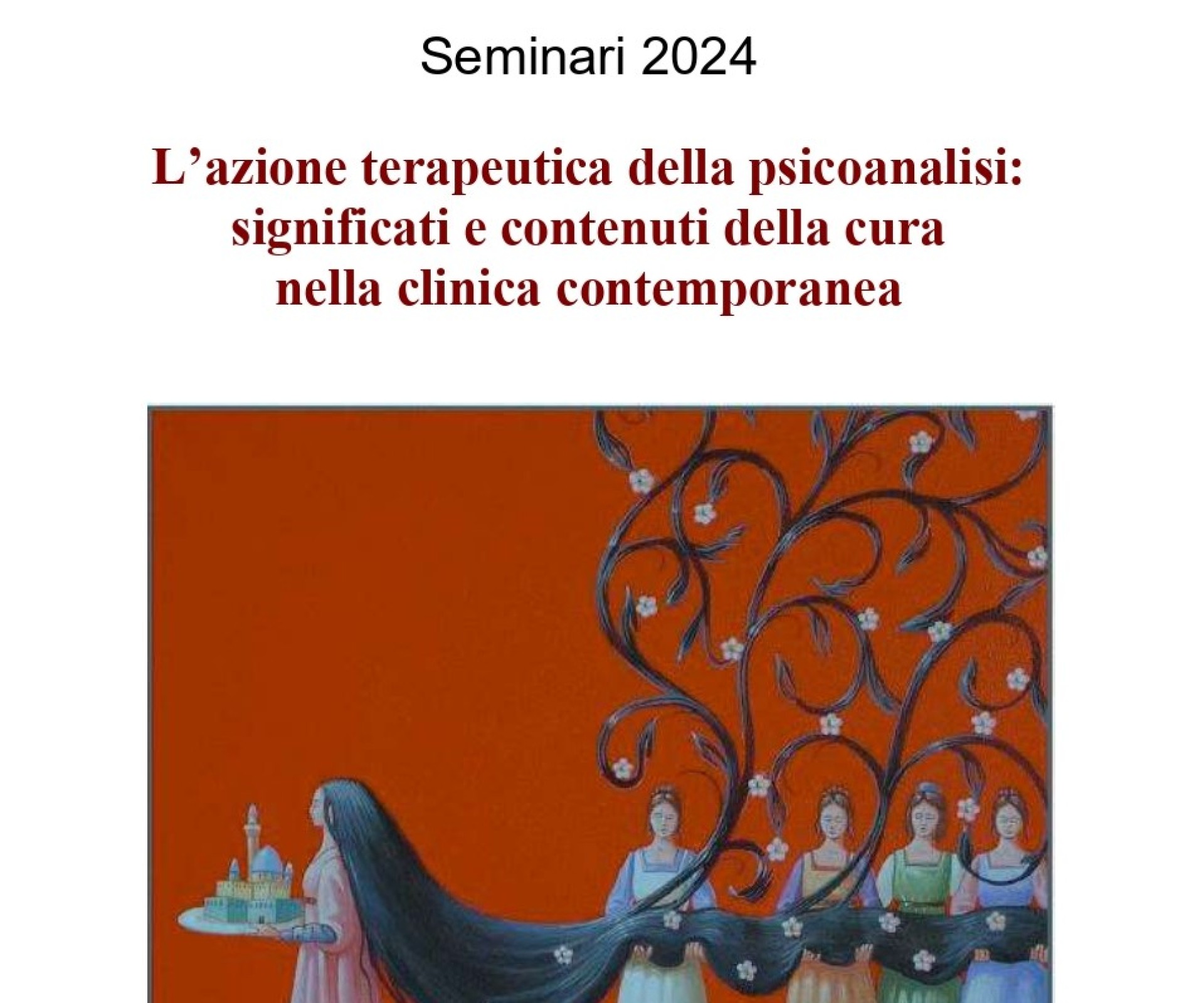 Sabato 20 aprile 2024 - L’azione terapeutica della psicoanalisi: significati e contenuti della cura nella clinica contemporanea con Tiziana Bastianini (CPdR)